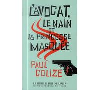 L'AVOCAT LE NAIN ET LA PRINCESSE MASQUEE