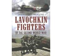 Lavochkin Fighters Of The Second World War