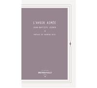 L'avoir aimée - Préface de Yasmina Reza Jean-Baptiste Jeener (Auteur)