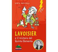 Lavoisier e il mistero del Quinto Elemento