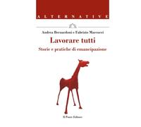 Lavorare tutti: Storie e pratiche di emancipazione