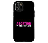 L'avortement équivaut à Une féministe en Soins de santé Coque pour iPhone 11 Pro