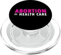 L'avortement équivaut à Une féministe en Soins de santé PopSockets PopGrip pour MagSafe