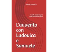 L'Avvento con Ludovica e Samuele: Guida pratica per catechisti e genitori