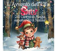 L'avvento dell'Elfo Spilù: 24 Giorni di Magia aspettando il Natale