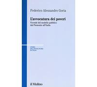 L'avvocatura dei poveri nella storia. Vicende del modello pubblico dal Piemonte all'Italia