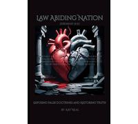 Law Abiding Nation: Exposing False Doctrines and Restoring Truth