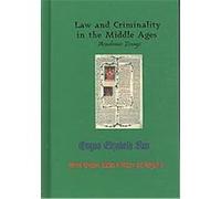 Law and Criminality in the Middle Ages, Hermit Kingdom Studies in History and Religion, 3 Onyoo Elizabeth Kim (Auteur)
