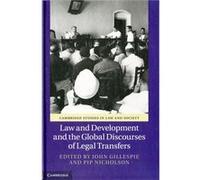 Law And Development And The Global Discourses Of Legal Transfers (Cambridge Studies In Law And Society) (Hardcover) John Gillespie, Pip Nicholson (Auteur)