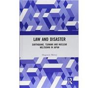 Law and Disaster: Earthquake, Tsunami and Nuclear Meltdown in Japan - [Version Originale] Inconnu (Auteur)