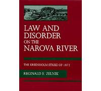 Law And Disorder On The Narova River: The Kreenholm Strike Of 1872