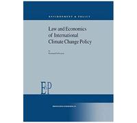 Law And Economics Of International Climate Change Policy