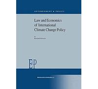 Law And Economics Of International Climate Change Policy