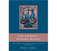 Law and Ethics in Global Business by Brian Nelson Nelson, Brian L. (Auteur)