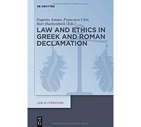 Law And Ethics In Greek And Roman Declamation