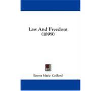 Law and Freedom (1899) Caillard, Emma Marie (Auteur)