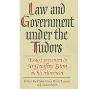 Law And Government Under The Tudors