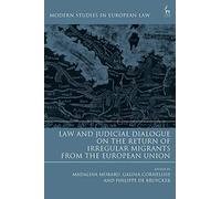 Law And Judicial Dialogue On The Return Of Irregular Migrants From The European Union