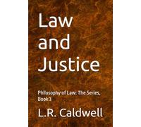 Law and Justice: Philosophy of Law: The Series, Book 3