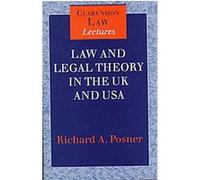 Law and Legal Theory in England and America, Clarendon Law Lecture Richard A. Posner (Auteur)