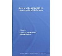 Law and Legalization in Transnational Relations, Routledge Advances in International Relations And Global Politics Series