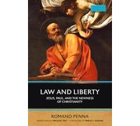 Law and Liberty: Jesus, Paul, and the Newness of Christianity