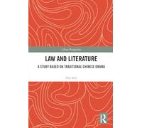 Law and Literature: A Study Based on Traditional Chinese Drama – Routledge