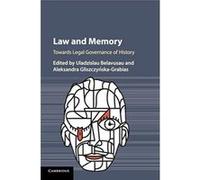 Law and Memory: Towards Legal Governance of History - [Version Originale] Inconnu (Auteur)