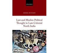 Law And Muslim Political Thought In Late Colonial North India