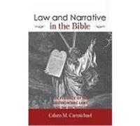 Law and Narrative in the Bible: The Evidence of the Deuteronomic Laws and the Decalogue Carmichael, Calum M. (Auteur)