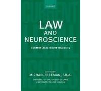 Law And Neuroscience: Current Legal Issues Volume 13