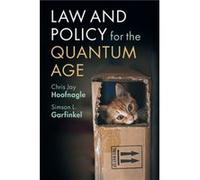 Law and Policy for the Quantum Age by Simson L. Garfinkel Simson L. Garfinkel (Auteur)