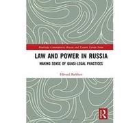 Law and Power in Russia: Making Sense of Quasi-Legal Practices (Routledge Contemporary Russia and Eastern Europe Series) - [Version Originale] Inconnu (Auteur)