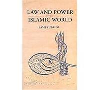 Law And Power In The Islamic World Sami Zubaida (Auteur)