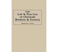 Law And Practice Of Offshore Banking And Finance