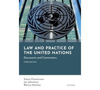 Law and Practice of the United Nations, 3e: Documents and Commentary
