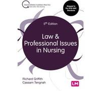 Law and Professional Issues in Nursing by Richard GriffithCassam A Tengnah Richard GriffithCassam A Tengnah (Auteur)