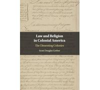 Law and Religion in Colonial America: The Dissenting Colonies
