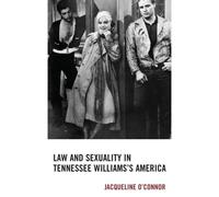 Law And Sexuality In Tennessee Williams's America