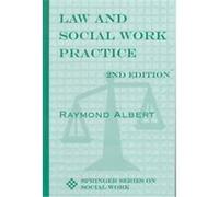 Law and Social Work Practice, Springer Series on Social Work Raymond Albert (Auteur)
