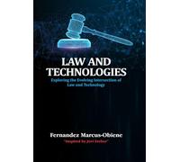 Law and Technologies: Exploring the Evolving Intersection of Law and Technology