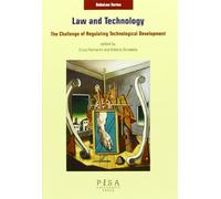 Law and technology. The challenge of regulating technological developement