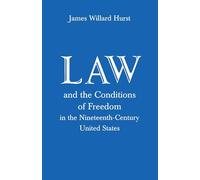 Law and the Conditions of Freedom in the Nineteenth-