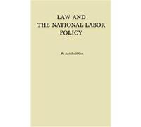 Law and the National Labor Policy Archibald Cox (Auteur)