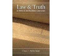 Law And Truth In Biblical And Rabbinic Literature