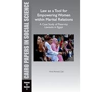 Law As A Tool For Empowering Women Within Marital Relations: A Case Study Of Paternity Lawsuits In Egypt
