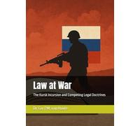 Law at War: The Kursk Incursion and Competing Legal Doctrines