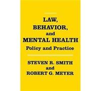 Law Behavior and Mental Health by Robert Meyer Robert G. Meyer, Steven R. Smith (Auteur)