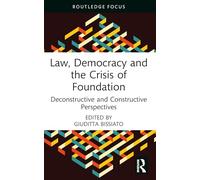 Law, Democracy and the Crisis of Foundation