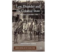 Law, Disorder And The Colonial State